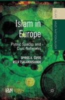 Islam in Europe: Public Spaces and Civic Networks 1137357770 Book Cover