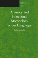 Animacy and Inflectional Morphology Across Languages 9004513051 Book Cover