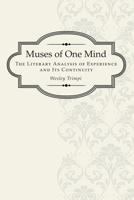 Muses of One Mind: The Literary Analysis of Experience and Its Continuity 1608991555 Book Cover