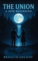 The Union: A New Beginning. 1968732357 Book Cover