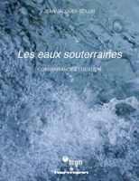Les eaux souterraines: Connaissance et gestion (French Edition) 2705664742 Book Cover