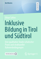 Inklusive Bildung in Tirol und Südtirol: Eine qualitative Studie schulischer Praxis und struktureller Rahmenbedingungen (BestMasters) (German Edition) 3658495200 Book Cover