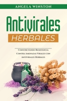 Antivirales Herbales: Construyendo Resistencia Contra Amenazas Virales con Antivirales Herbales 1088248063 Book Cover
