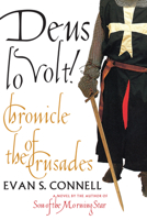 Deus Lo Volt!: A Chronicle of the Crusades 158243140X Book Cover