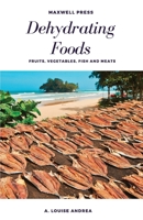 Dehydrating Foods Fruits Vegetables Fish and Meats 8180943569 Book Cover