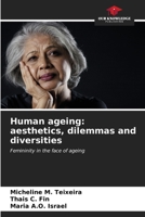 Human ageing: aesthetics, dilemmas and diversities 6206878279 Book Cover