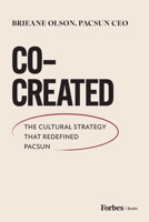 Co-Created: The Cultural Strategy That Redefined Pacsun B0GPPB7G4Y Book Cover