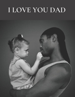 I Love You Dad: Coloring book with love verses B0BXNDNSNP Book Cover
