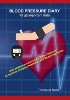 Blood Pressure Diary: all the information you need 3756230724 Book Cover