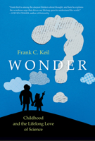 Wonder: Childhood and the Lifelong Love of Science 0262046490 Book Cover