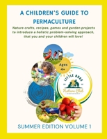 A Children's Guide to Permaculture: Summer Edition: Little Buds Nature Club B0FFRH1YTY Book Cover