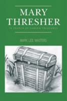 Mary Thresher: In Search of Sunken Treasures 1413457630 Book Cover
