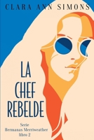 La chef rebelde (Hermanas Merriweather) (Spanish Edition) B0DZ26C2L9 Book Cover