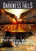 Darkness Falls: Book Two of the on Higher Ground Series 0990565335 Book Cover