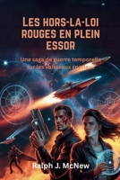 Les hors-la-loi rouges en plein essor: Une saga de guerre temporelle sur les vaisseaux spatiaux (French Edition) B0FPBHGX3H Book Cover