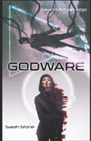 Godware: A Cyberpunk Novel B0BMSZRJ7X Book Cover