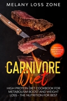 Carnivore Diet: High Protein Diet Cookbook for Metabolism Boost and Weight Loss - the Nutrition for Best Athletic Performance and Muscles Growth B084Z3WWF4 Book Cover