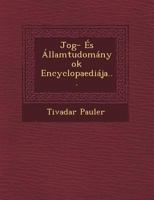 Jog- Es Allamtudomanyok Encyclopaediaja... 1249537738 Book Cover