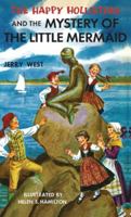 The Happy Hollisters and the Mystery of the Little Mermaid: 194943608X Book Cover