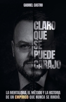 Claro que se Puede Carajo!: La mentalidad, el método y historia de un Empírico que nunca se rindió (Spanish Edition) B0GLF2V7L4 Book Cover