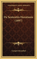 De Sententiis Horatianis (1897) 1160411409 Book Cover