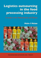 Logistics Outsourcing in the Food Processing Industry: A Study in the Netherlands and Taiwan 9086861113 Book Cover