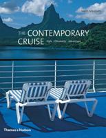 The Contemporary Cruise: Style. Discovery. Adventure 050051349X Book Cover