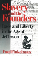 Slavery and the Founders: Race and Liberty in the Age of Jefferson 1563245914 Book Cover