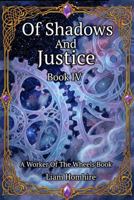 Of Shadows and Justice (The Worker of the Wheels) 1972462091 Book Cover
