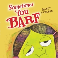 Sometimes You Barf 1467714127 Book Cover