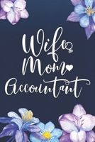 Wife Mom Accountant: Mom Journal, Diary, Notebook or Gift for Mother 1694138763 Book Cover