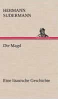 Die Magd: in Großdruckschrift (German Edition) 3842413688 Book Cover