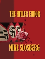 The Hitler Error 1935993550 Book Cover