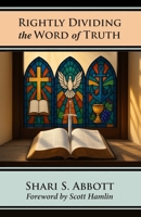 Rightly Dividing the Word of Truth 1736107682 Book Cover