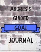 Andres's 2020 Goal Book: 2020 New Year Planner Guided Goal Journal Gift for Andres / Notebook / Diary / Unique Greeting Card Alternative 1677367040 Book Cover