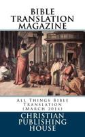 Bible Translation Magazine: All Things Bible Translation (March 2014) 1496117727 Book Cover
