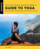 The Falcon Guide to Yoga: A Balanced, Strong and Flexible Path to Outdoor Recreation 1493055283 Book Cover