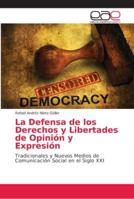 La Defensa de los Derechos y Libertades de Opinión y Expresión 6202137061 Book Cover