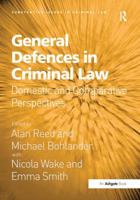 General Defences in Criminal Law: Domestic and Comparative Perspectives 0367600048 Book Cover