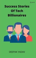 success stories of tech billionaires B0BLT1CJSP Book Cover