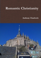 Romantic Christianity 0244256993 Book Cover