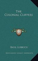 The Colonial Clippers 1018139516 Book Cover