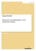 Karrieren von Topmanagern - eine empirische Analyse 365699370X Book Cover