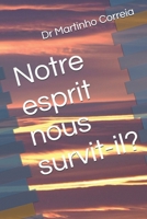 Notre esprit nous survit-il? (French Edition) B0GGNT53GF Book Cover
