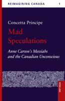 Mad Speculations (Reimagining Canada, 1) 1636679048 Book Cover