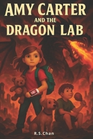Amy Carter and the Dragon Lab B0FCYVHBPF Book Cover