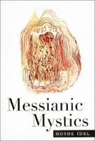 Messianic Mystics 0300082886 Book Cover
