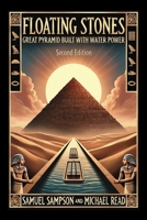Floating Stones: Great Pyramid Built With Water Power Second Edition B0F7Y9H48K Book Cover
