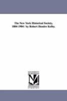 The New York Historical Society, 1804-1904 1017937346 Book Cover