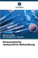 Atraumatische restaurative Behandlung (German Edition) 6206920984 Book Cover